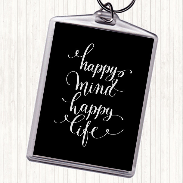 Black White Happy Mind Happy Life Swirl Quote Bag Tag Keychain Keyring