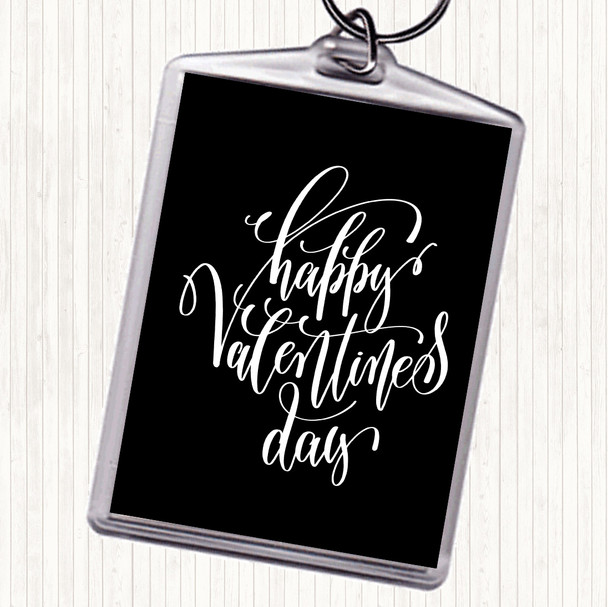 Black White Happy Valentines Quote Bag Tag Keychain Keyring