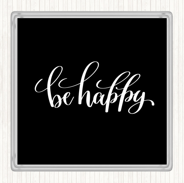 Black White Happy Quote Drinks Mat Coaster