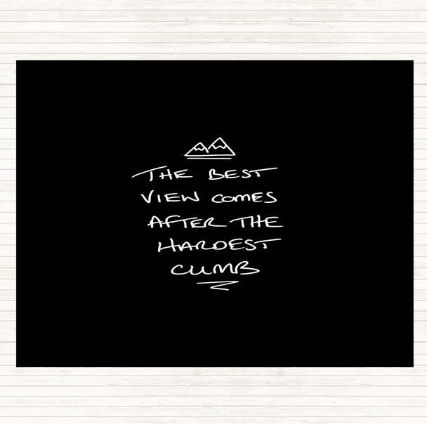 Black White Hardest Climb Quote Dinner Table Placemat