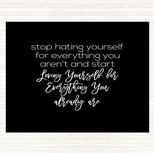 Black White Hating Yourself Quote Dinner Table Placemat