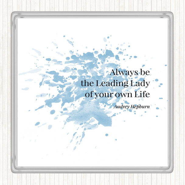 Blue White Audrey Hepburn Always Be The Leading Lady Inspirational Quote Drinks Mat Coaster