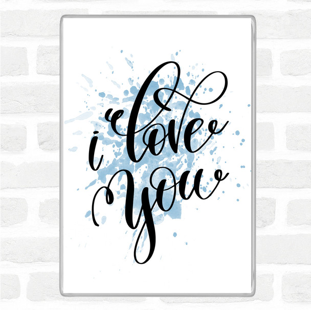 Blue White I Love U Inspirational Quote Jumbo Fridge Magnet