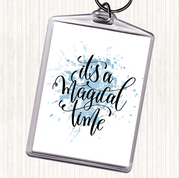 Blue White A Magical Time Inspirational Quote Bag Tag Keychain Keyring