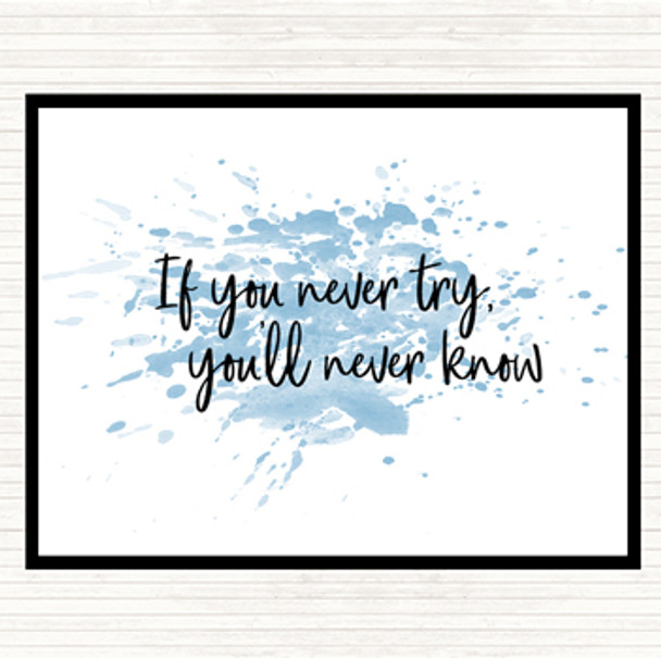 Blue White If You Never Try You'll Never Know Quote Mouse Mat Pad