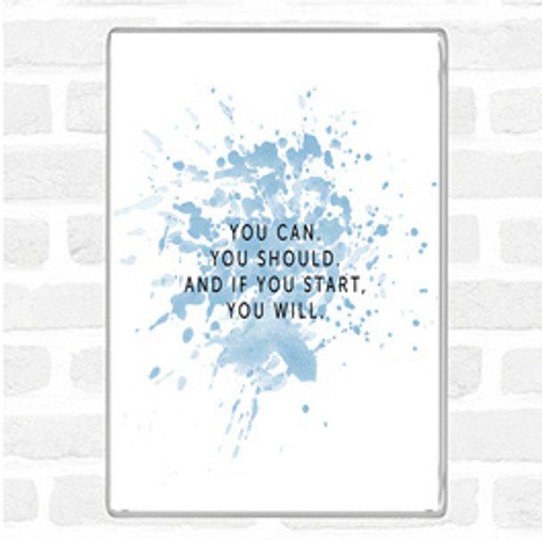 Blue White If You Start You Will Inspirational Quote Jumbo Fridge Magnet
