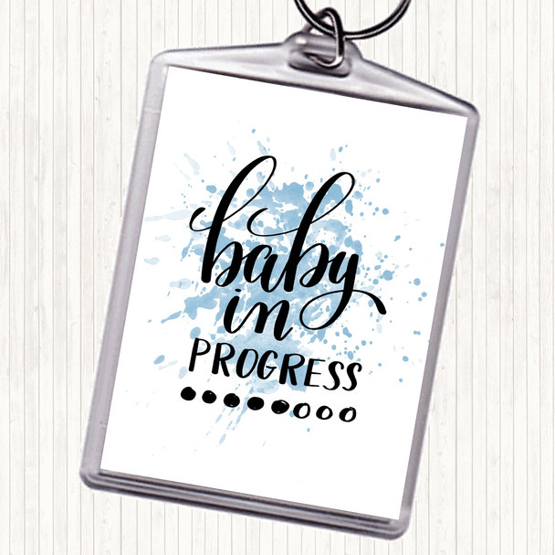 Blue White Baby In Progress Inspirational Quote Bag Tag Keychain Keyring