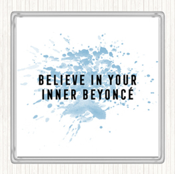 Blue White Inner Beyonce Inspirational Quote Drinks Mat Coaster