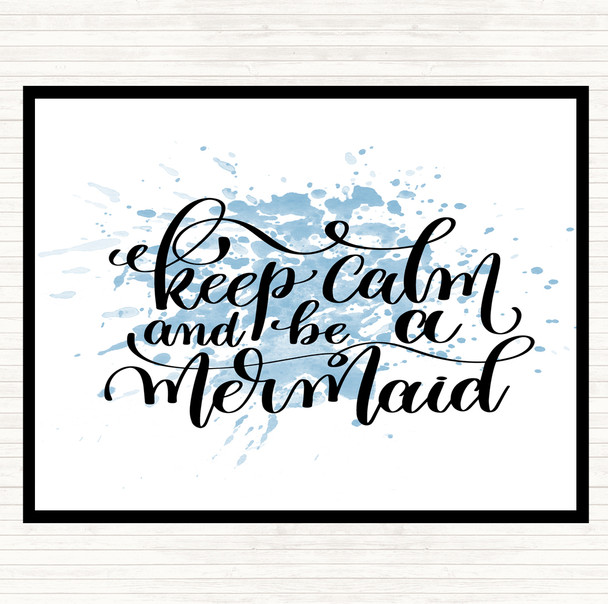 Blue White Keep Calm Be Mermaid Inspirational Quote Mouse Mat Pad