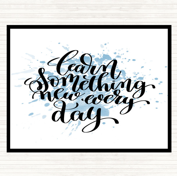 Blue White Learn Something Every Day Inspirational Quote Mouse Mat Pad