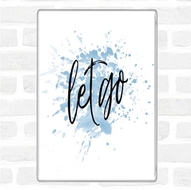 Blue White Let Go Inspirational Quote Jumbo Fridge Magnet