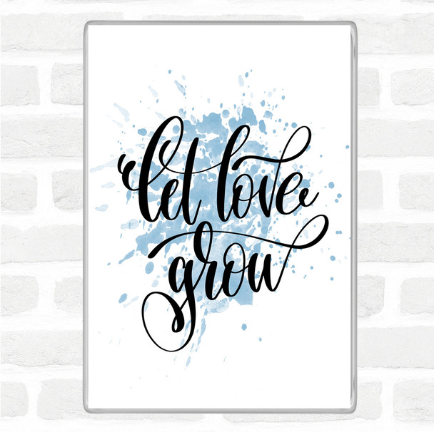 Blue White Let Love Grow Inspirational Quote Jumbo Fridge Magnet