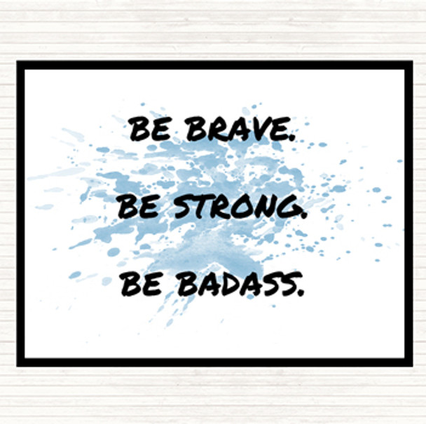 Blue White Be Brave Be Strong Inspirational Quote Mouse Mat Pad