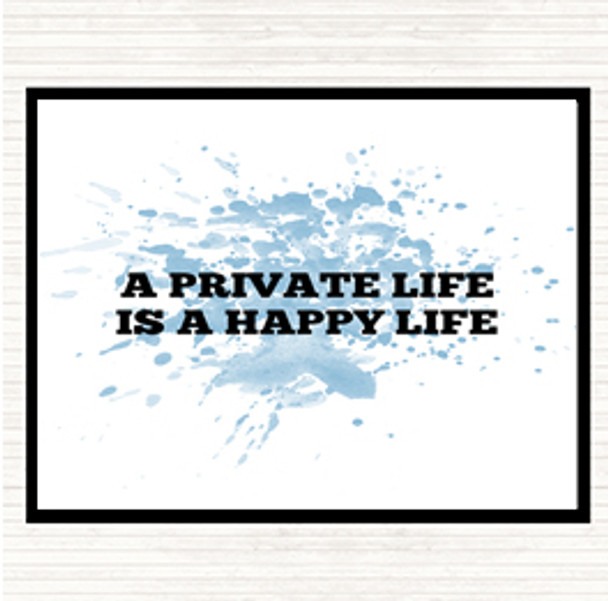 Blue White A Private Life Is A Happy Life Inspirational Quote Mouse Mat Pad