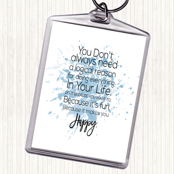 Blue White Logical Reason Inspirational Quote Bag Tag Keychain Keyring