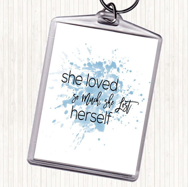 Blue White Lost Herself Inspirational Quote Bag Tag Keychain Keyring