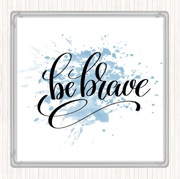 Blue White Be Brave Swirl Inspirational Quote Drinks Mat Coaster