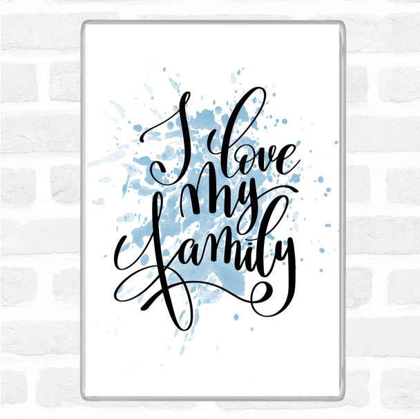 Blue White Love My Family Inspirational Quote Jumbo Fridge Magnet
