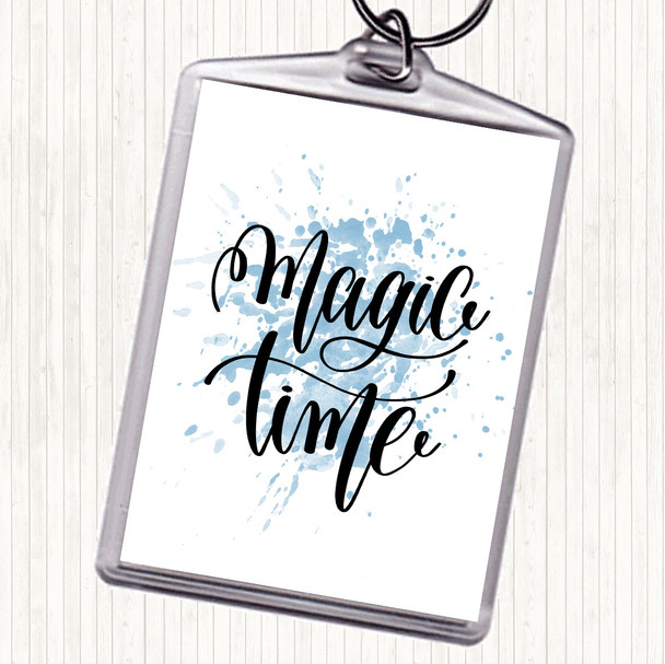 Blue White Magic Time Inspirational Quote Bag Tag Keychain Keyring