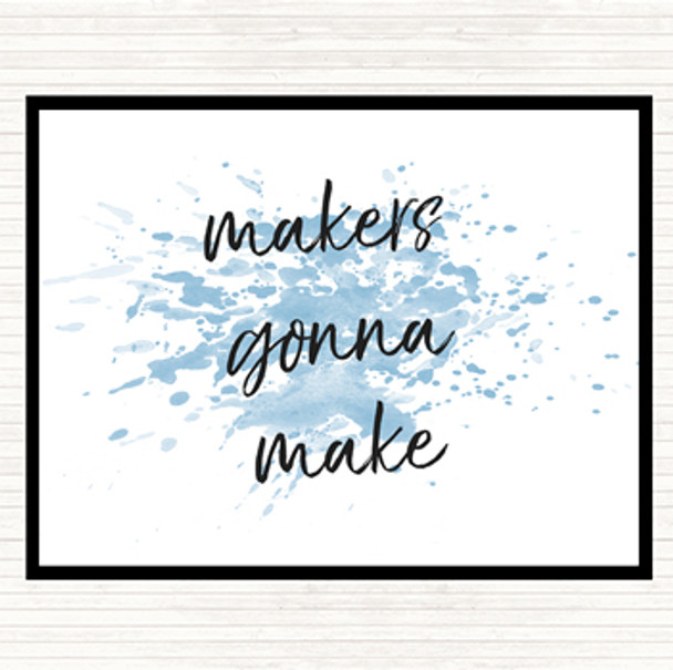 Blue White Makers Gonna Make Inspirational Quote Mouse Mat Pad