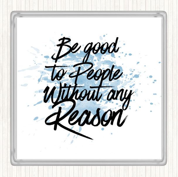Blue White Be Good To People Inspirational Quote Drinks Mat Coaster