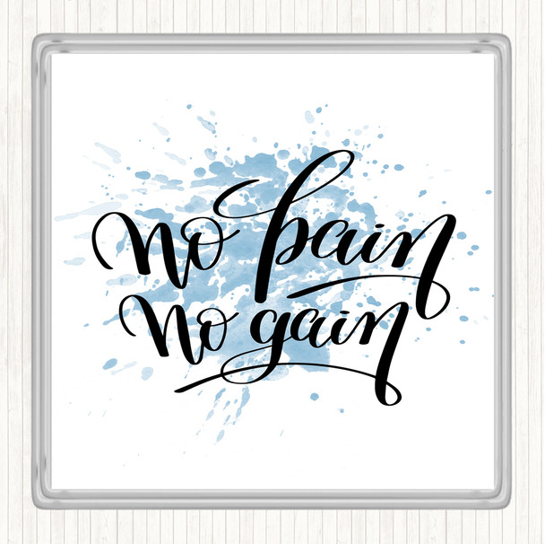 Blue White No Pain No Gain Inspirational Quote Drinks Mat Coaster