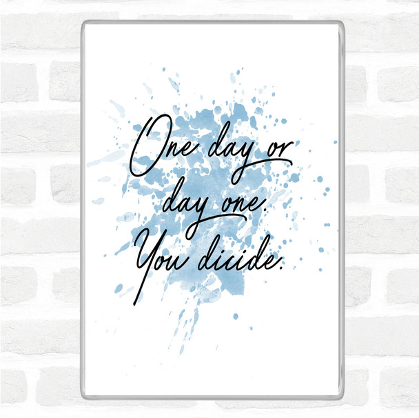 Blue White One Day Inspirational Quote Jumbo Fridge Magnet