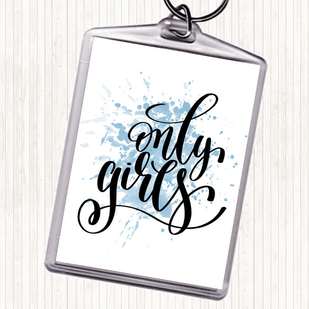 Blue White Only Girls Inspirational Quote Bag Tag Keychain Keyring