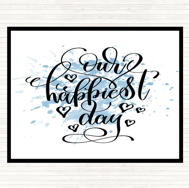 Blue White Our Happiest Day Inspirational Quote Dinner Table Placemat