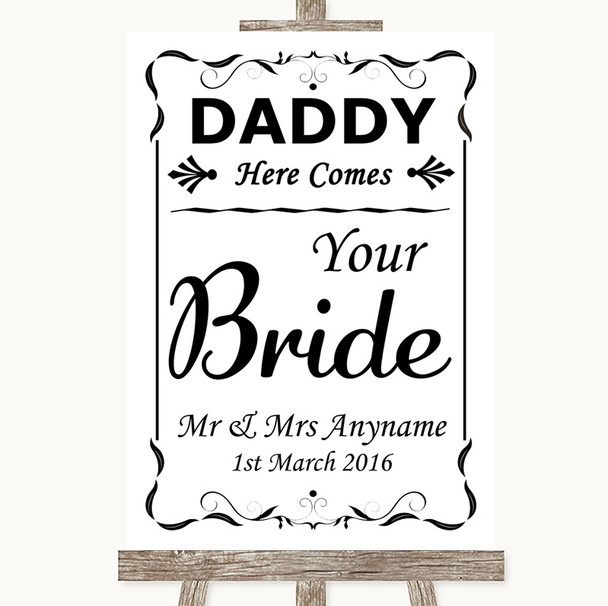 Black & White Daddy Here Comes Your Bride Personalised Wedding Sign