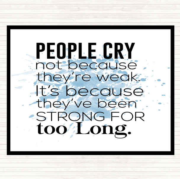 Blue White People Cry Inspirational Quote Dinner Table Placemat