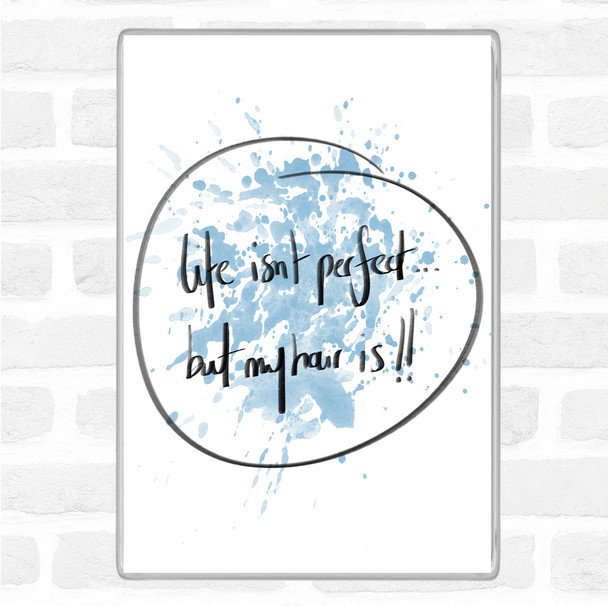 Blue White Perfect Hair Inspirational Quote Jumbo Fridge Magnet