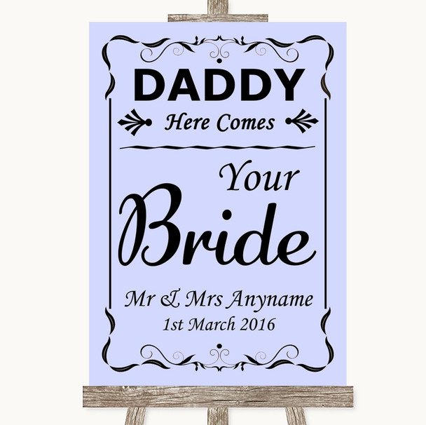 Lilac Daddy Here Comes Your Bride Personalised Wedding Sign