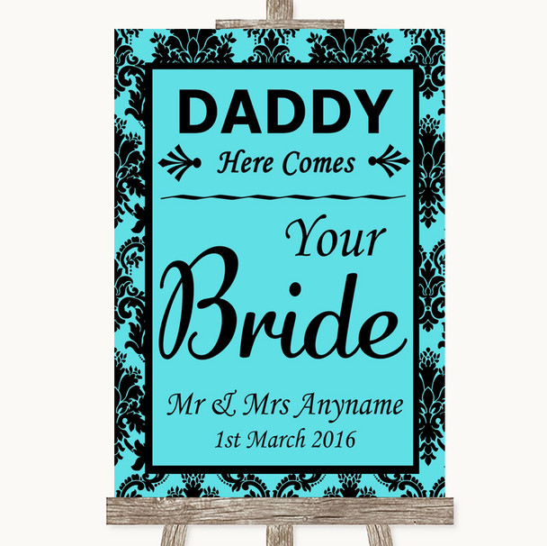 Tiffany Blue Damask Daddy Here Comes Your Bride Personalised Wedding Sign