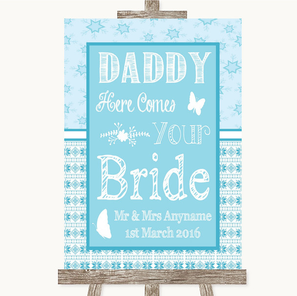 Winter Blue Daddy Here Comes Your Bride Personalised Wedding Sign