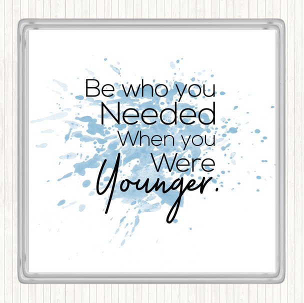 Blue White Be Who You Needed Inspirational Quote Drinks Mat Coaster