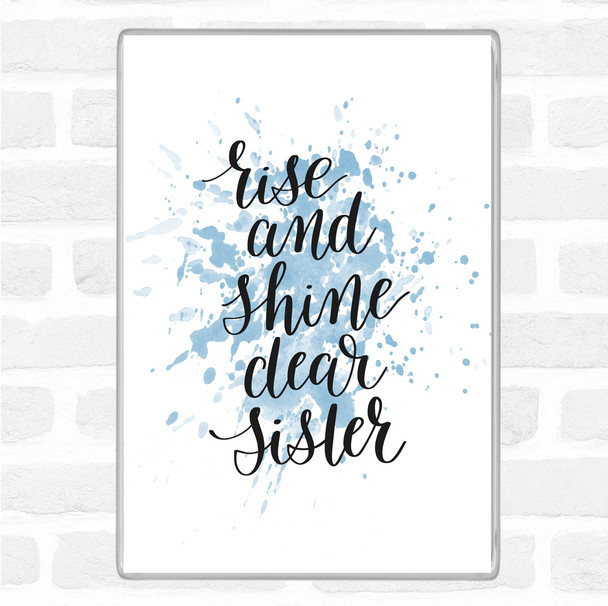 Blue White Rise Shine Sister Inspirational Quote Jumbo Fridge Magnet