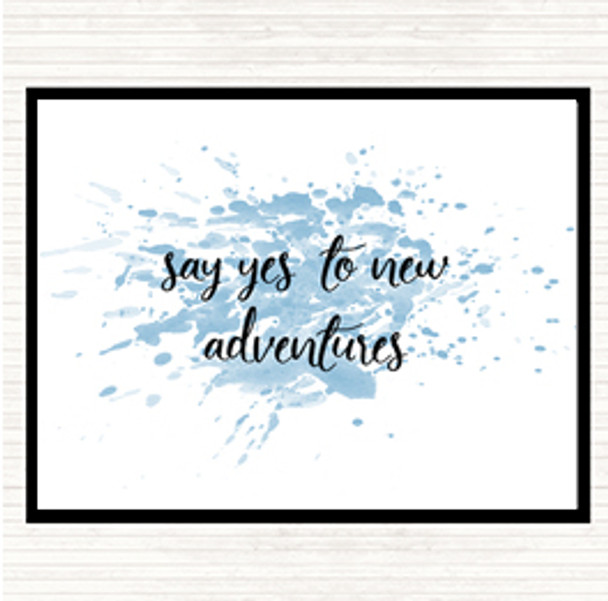 Blue White Say Yes To New Adventures Inspirational Quote Mouse Mat Pad