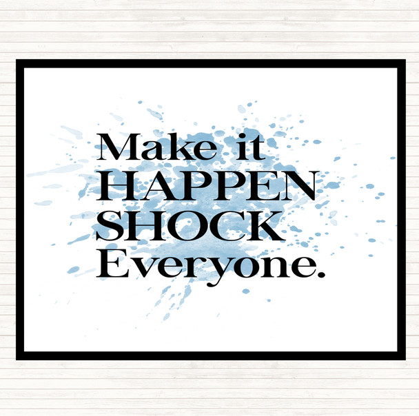 Blue White Shock Everyone Inspirational Quote Mouse Mat Pad