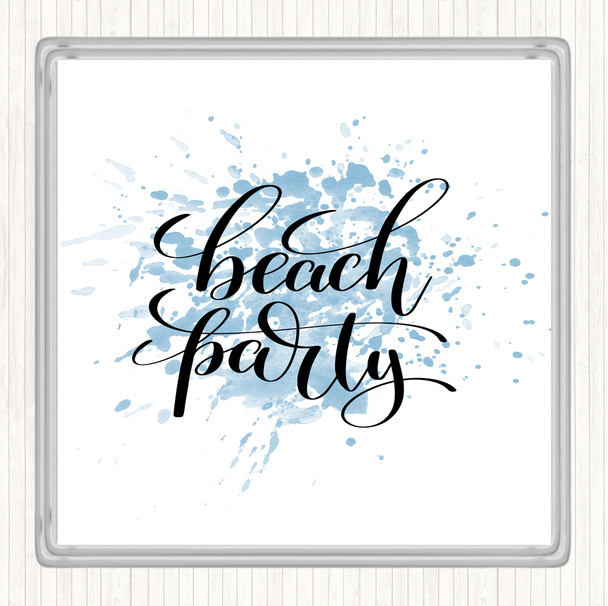 Blue White Beach Party Inspirational Quote Drinks Mat Coaster