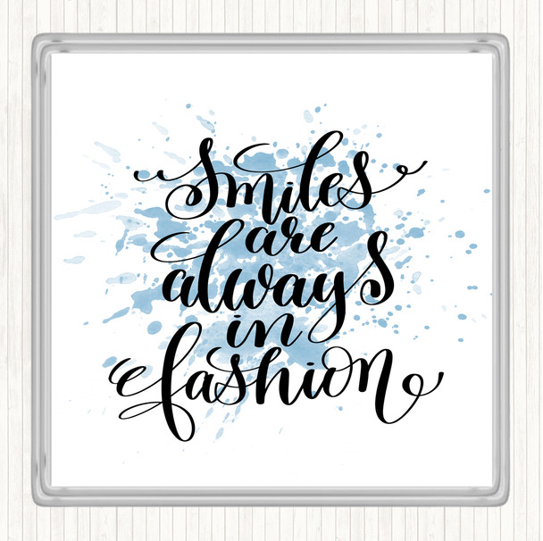 Blue White Smiles Are Always In Fashion Inspirational Quote Drinks Mat Coaster