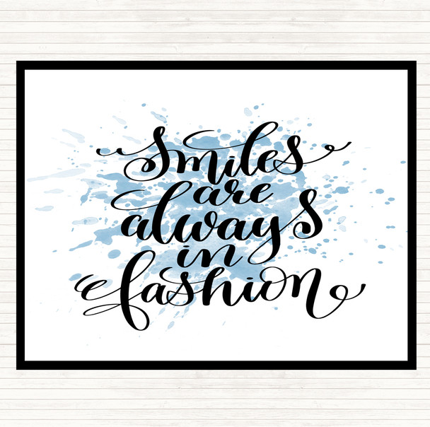 Blue White Smiles Are Always In Fashion Inspirational Quote Dinner Table Placemat