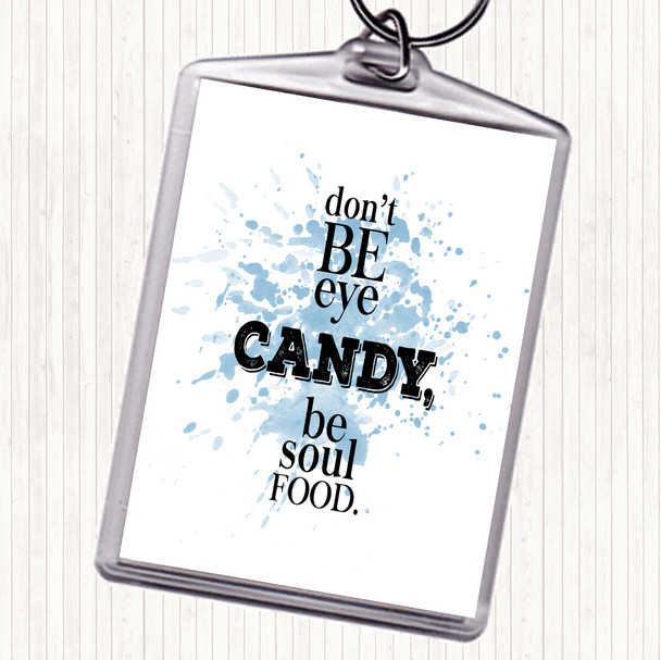Blue White Soul Food Inspirational Quote Bag Tag Keychain Keyring