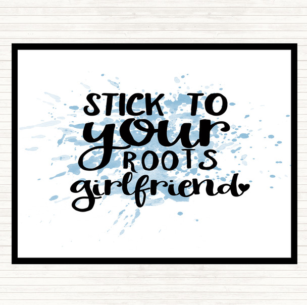 Blue White Stick To Your Roots Girlfriend Inspirational Quote Mouse Mat Pad