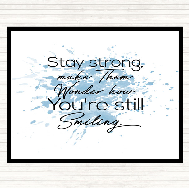 Blue White Still Smiling Inspirational Quote Dinner Table Placemat