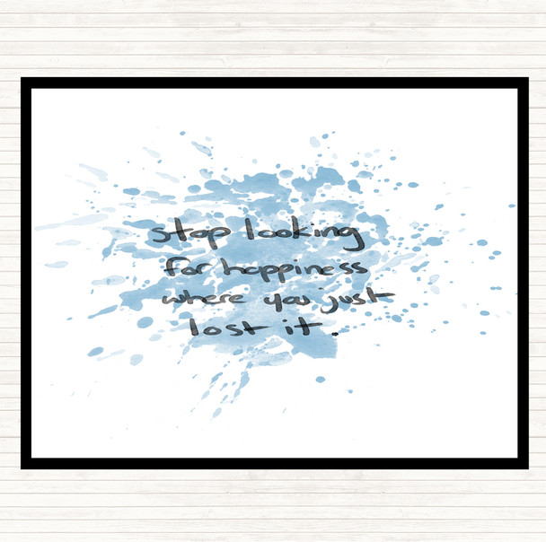 Blue White Stop Looking For Happiness Inspirational Quote Mouse Mat Pad