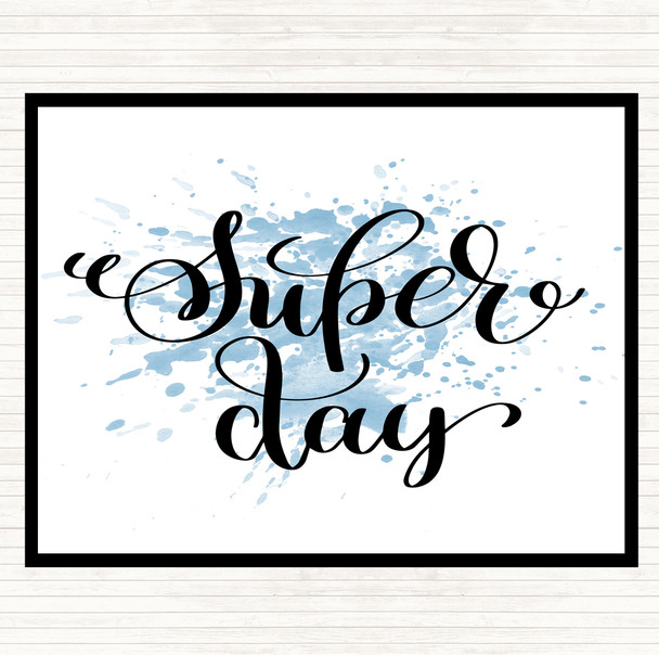 Blue White Super Day Inspirational Quote Mouse Mat Pad