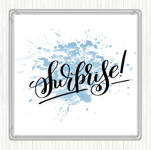 Blue White Surprise Inspirational Quote Drinks Mat Coaster