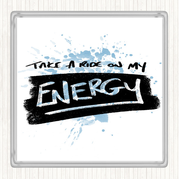 Blue White Take A Ride On Energy Inspirational Quote Drinks Mat Coaster