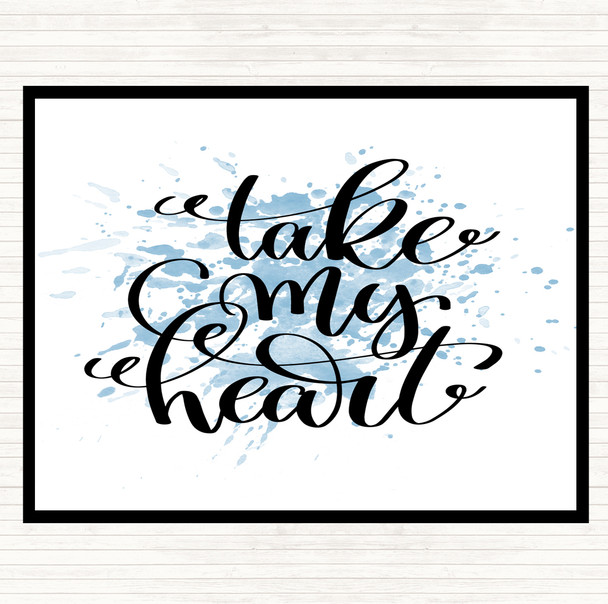 Blue White Take My Heart Inspirational Quote Mouse Mat Pad
